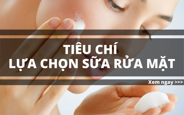 Reviews TOP 6 loại sữa rửa mặt tốt nhất hiện nay